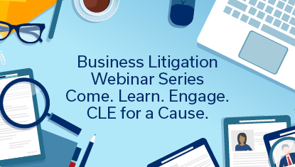 Business Litigation Webinar Series